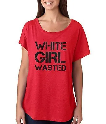 White Girl Wasted Women's Triblend Dolman - ALLNTRENDSHOP - 2