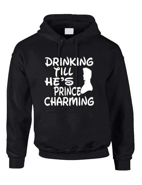 Adult Hoodie Drinking Till He's Prince Charming Party Drunk Top - ALLNTRENDSHOP - 2