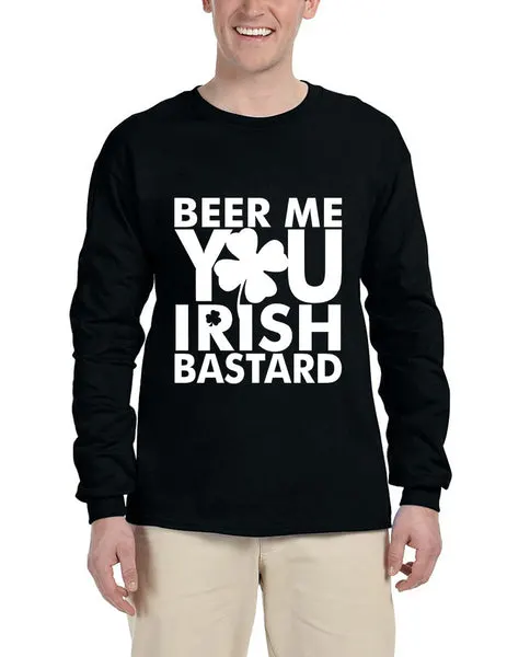 Men's Long Sleeve Beer Me You Irish St Patrick's Day Drunk