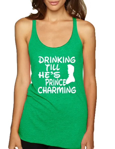 Women's Tank Top Drinking Till He's Prince Charming Party - ALLNTRENDSHOP - 1