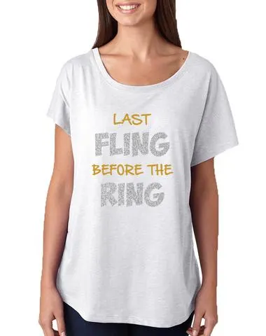 Women's Dolman Last Fling Before The Ring Bride To Be