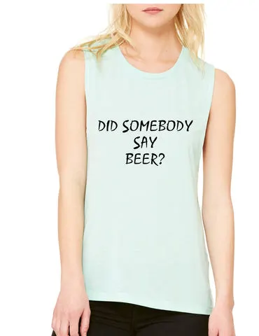 Women's Flowy Muscle Top Did Somebody Say Beer Tank - ALLNTRENDSHOP - 1