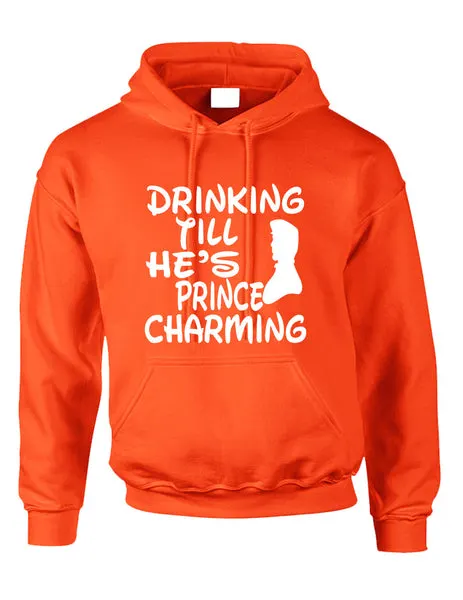 Adult Hoodie Drinking Till He's Prince Charming Party Drunk Top - ALLNTRENDSHOP - 3