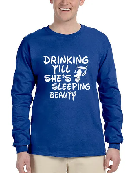 Men's Long Sleeve Drinking Till She's Sleeping Beauty Party - ALLNTRENDSHOP - 3