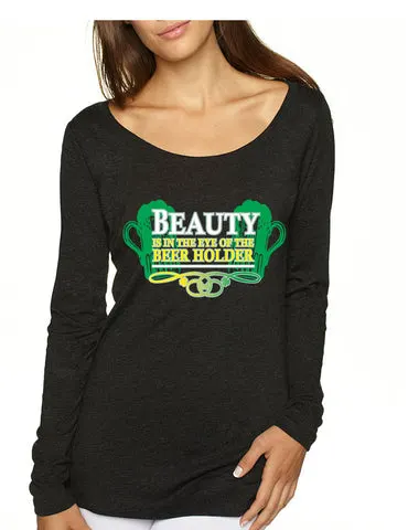 Beauty is in the eye of the Beer holder Women Long Sleeve Shirt - ALLNTRENDSHOP