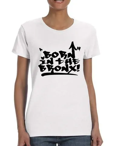 Women's T Shirt Born In The Bronx Cool Neighborhood Tee