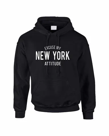 Adult Hoodie Excuse My New York Attitude Fun Cool Sweatshirt - ALLNTRENDSHOP - 1