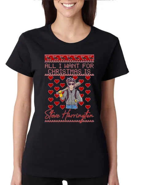 All I Want For Christmas Is Steve Stranger Xmas Women's T Shirt