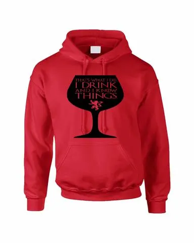 Adult Hoodie That's What I Do I Drink And Know Things Wing Glass Lannister Top Game Of Thrones Inspired - ALLNTRENDSHOP