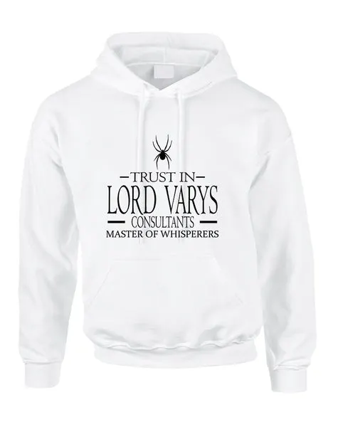 Adult Hoodie Trust In Lord Varys Consultants Cool Top Gift
